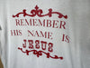 1980’s Remember His Name Is Jesus - Medium