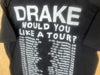 2013 Drake “Would You Like A Tour?” - Medium