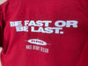 1990’s Race Ready Design “Be Fast or Be Last” - Large
