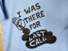 1980’s I Was There For Last Call - Large
