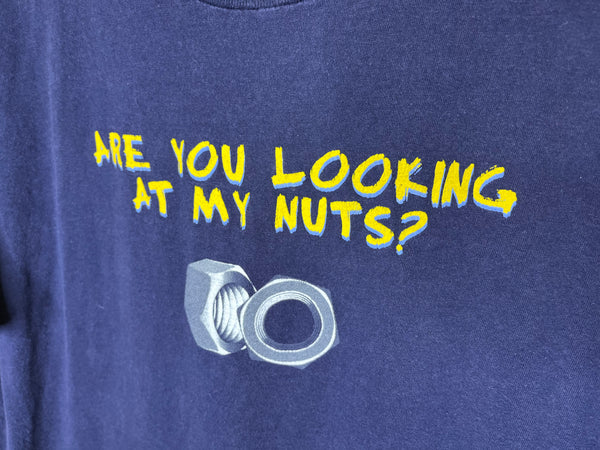 2000’s Are You Looking At My Nuts? - XL