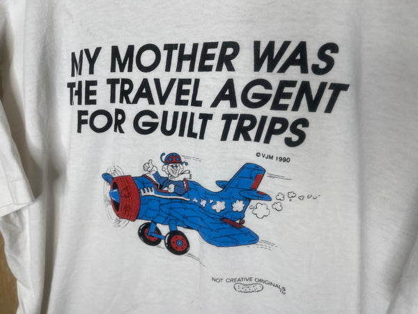 1990 My Mother Was The Travel Agent For Guilt Trips - XL