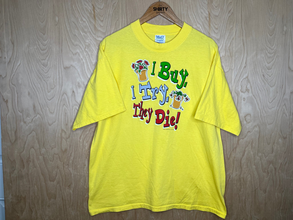 2001 Gardening “I Buy, I Try, They Die!” - XL