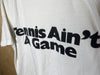 1990’s Adidas “Tennis Ain’t A Game” - Medium
