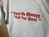 1990’s Red’s Hot Dogs “We Always Relish Your Buns” - Large