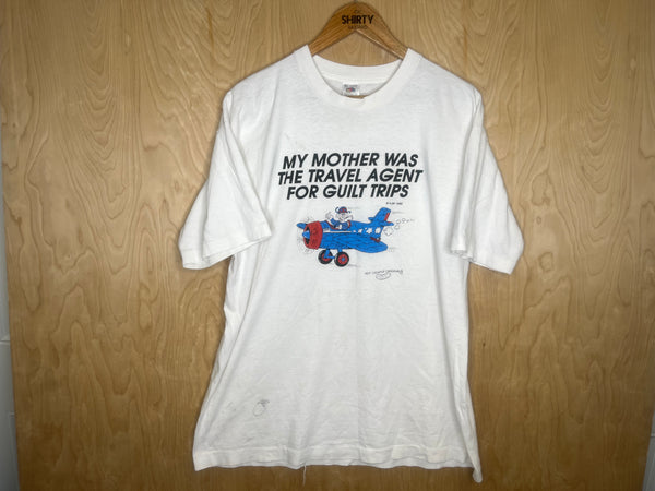 1990 My Mother Was The Travel Agent For Guilt Trips - XL