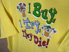 2001 Gardening “I Buy, I Try, They Die!” - XL