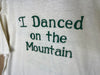 1980’s English Mountain Square Dance Retreat “I Danced On The Mountain” - XL
