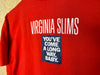 1990’s Virginia Slims “Give A Man An Inch” - Large