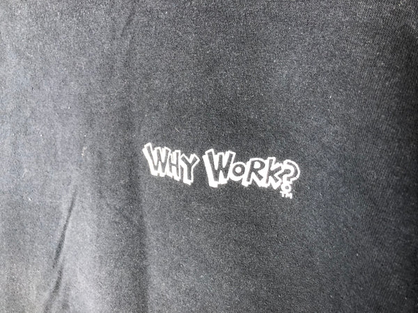 1994 Why Work? “Happy Hour” - XL