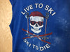 1980’s Jackson Hole “Live to Ski, Ski to Die” - Medium