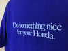 2000’s Honda “Do Something Nice For Your Honda” - XL