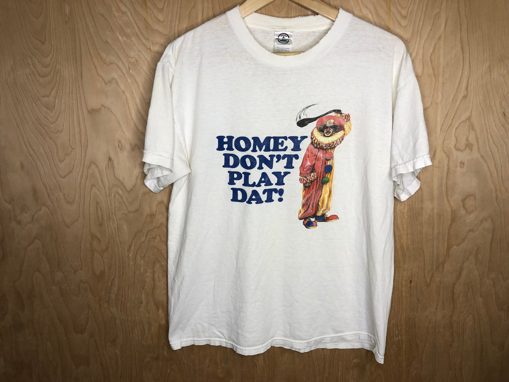 2000’s In Living Color “Homey Don’t Play Dat!” - Medium