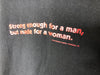 1990’s Strong Enough for a Man, But Made for a Woman - Large