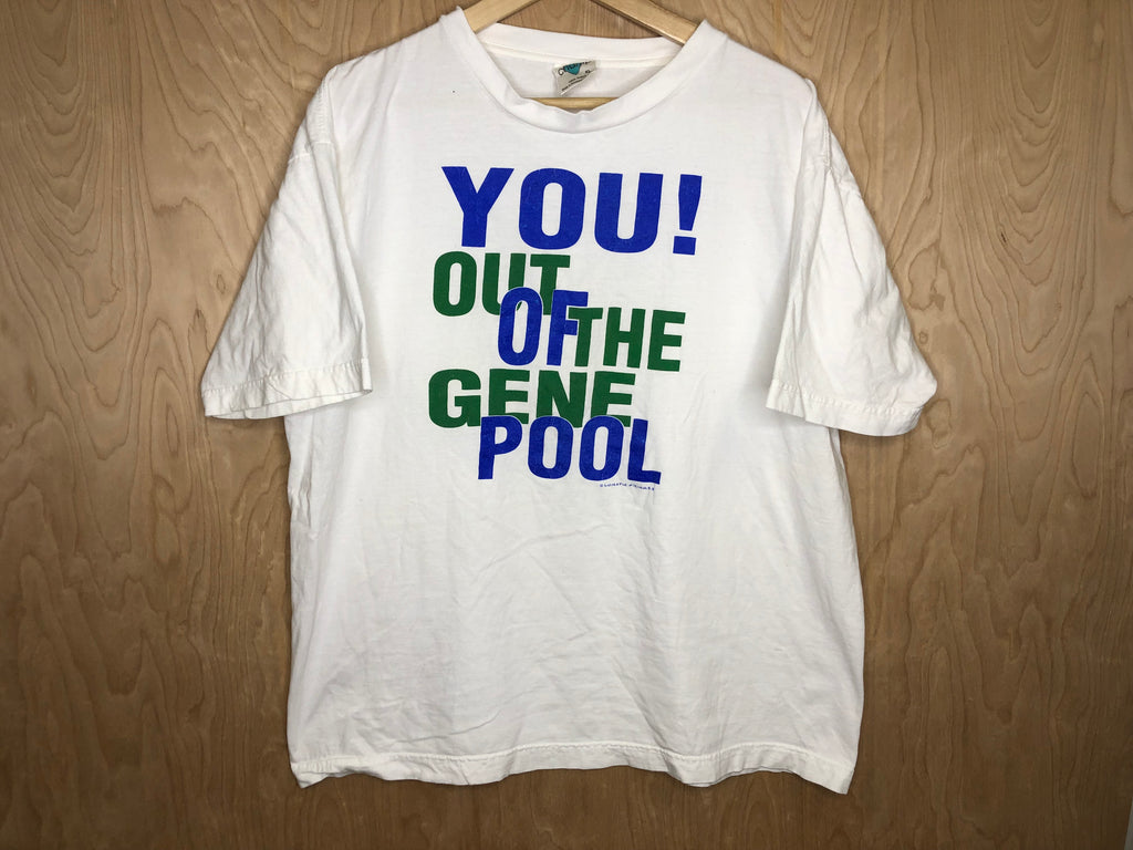 1990’s You! Out Of The Gene Pool - XL