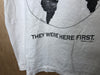 1990’s Human-I-Tees “They Were Here First” - Large